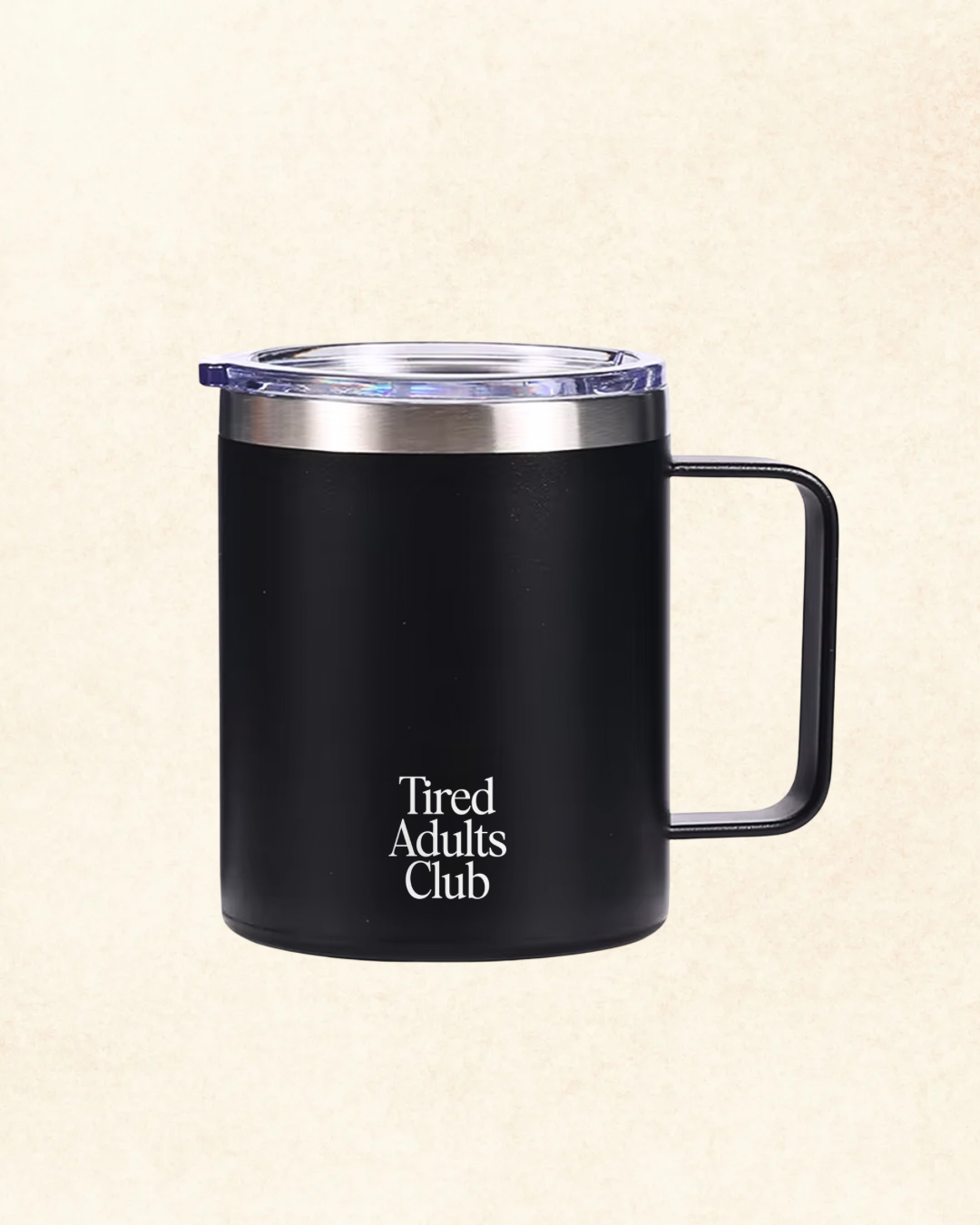 Tired Adults Club Stainless Steel Mug 12oz